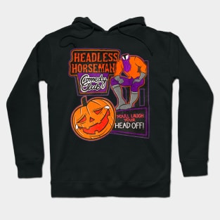 Headless Horseman Comedy Club Hoodie